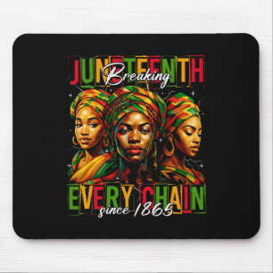 Breaking Every Chain Since 1865 Women Men Juneteen Mouse Mat