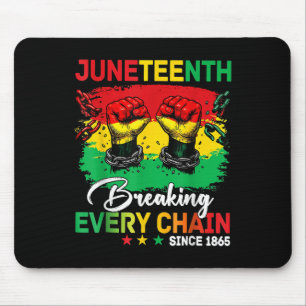 Breaking Every Chain Since 1865 Women Men Juneteen Mouse Mat