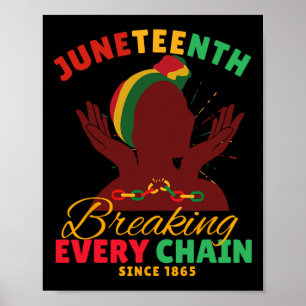 Breaking Every Chain Since 1865 Women Men Juneteen Poster