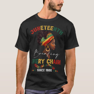 Breaking Every Chain Since 1865 Women Men Juneteen T-Shirt