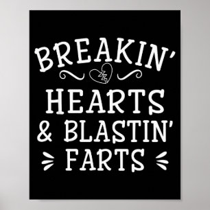 Breaking Hearts And Blasting Farts Kids Funny Poster