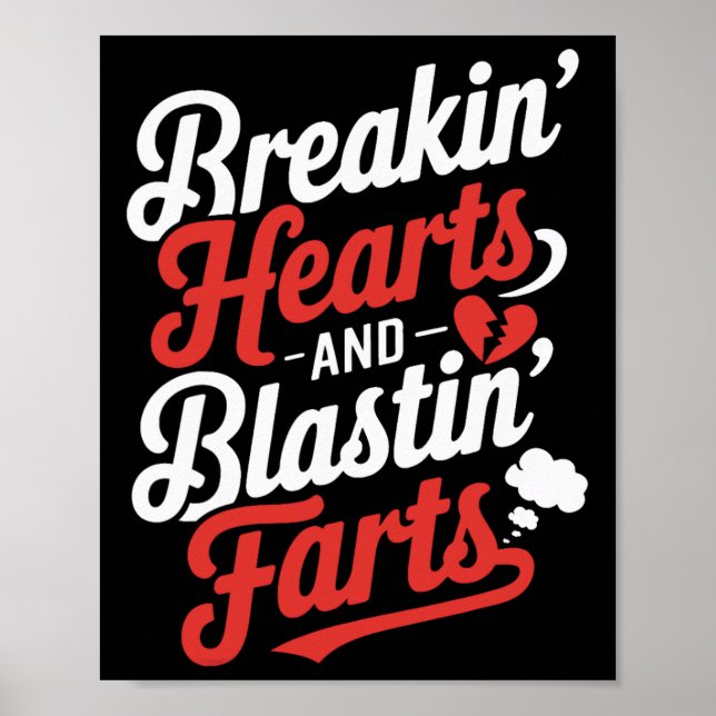 Breaking Hearts And Blasting Farts Valentine Funny Poster (Front)