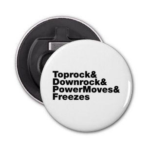 Breaking Moves (Breakdancing) Bottle Opener