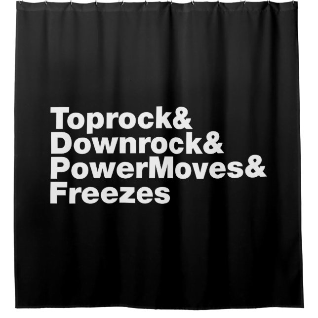 Breaking Moves (Breakdancing) Shower Curtain (Front)