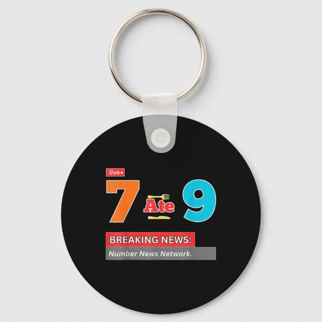 Breaking News 7 Ate 9 Math Joke Funny 67 Meme Hall Key Ring (Front)