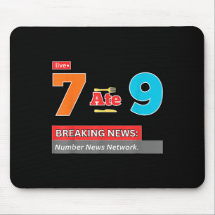 Breaking News 7 Ate 9 Math Joke Funny 67 Meme Hall Mouse Mat