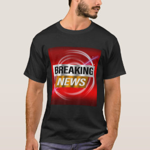 Breaking News Advertisement Report Bulletin T-Shirt