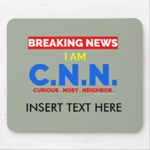 Breaking News: I am Curious Nosy Neighbour (C.N.N. Mouse Mat