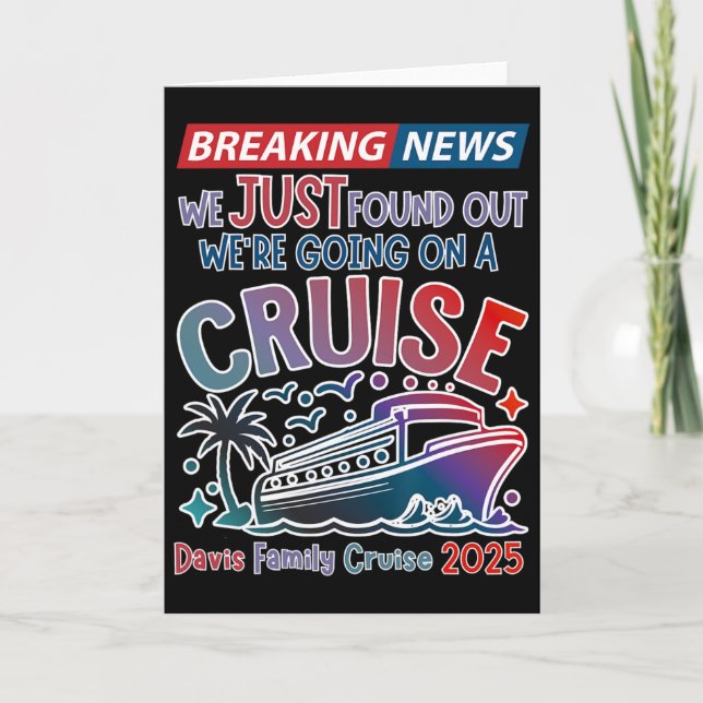Breaking News We Are Going On A Cruise Surpris Cru Card (Front)
