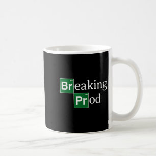 Breaking Prod Funny Dev's Meme T-shirt.png  Coffee Mug