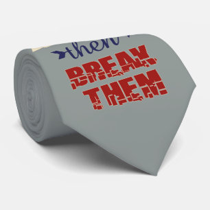 Breaking Rules tie