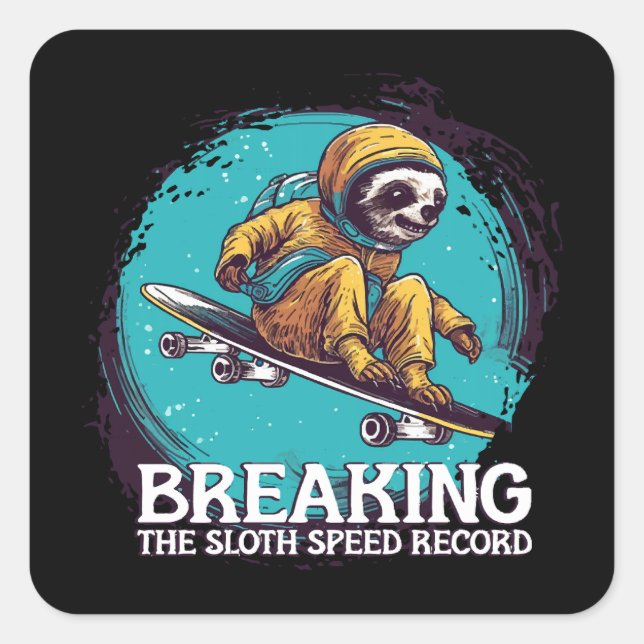 breaking the sloth speed record square sticker (Front)