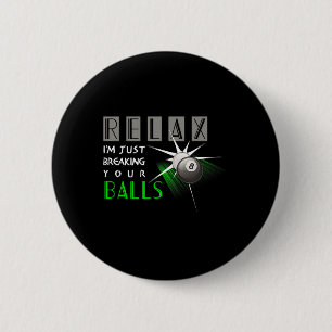 Breaking Your Funny Billiards Pool Player Gift 6 Cm Round Badge