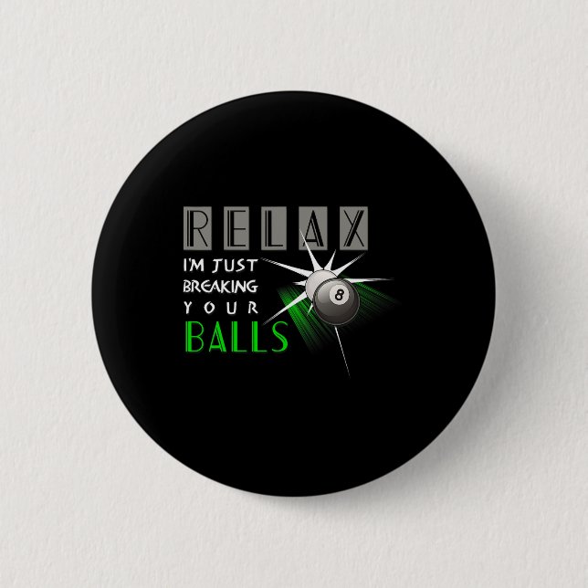 Breaking Your Funny Billiards Pool Player Gift  6 Cm Round Badge (Front)