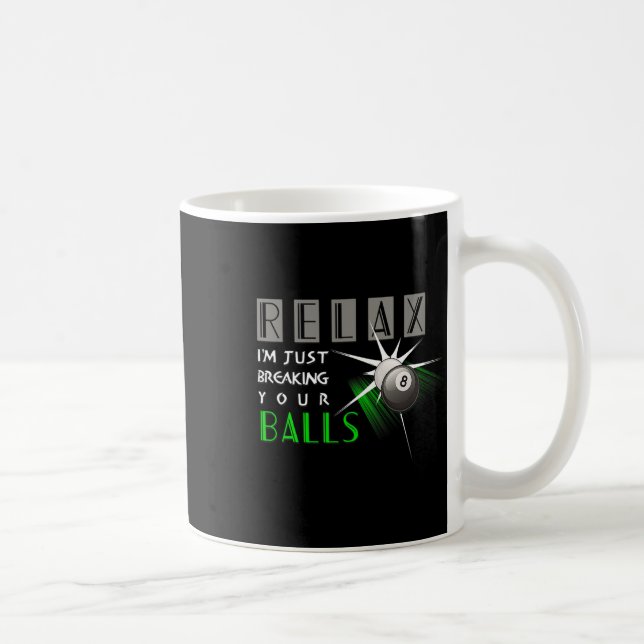 Breaking Your Funny Billiards Pool Player Gift  Coffee Mug (Right)