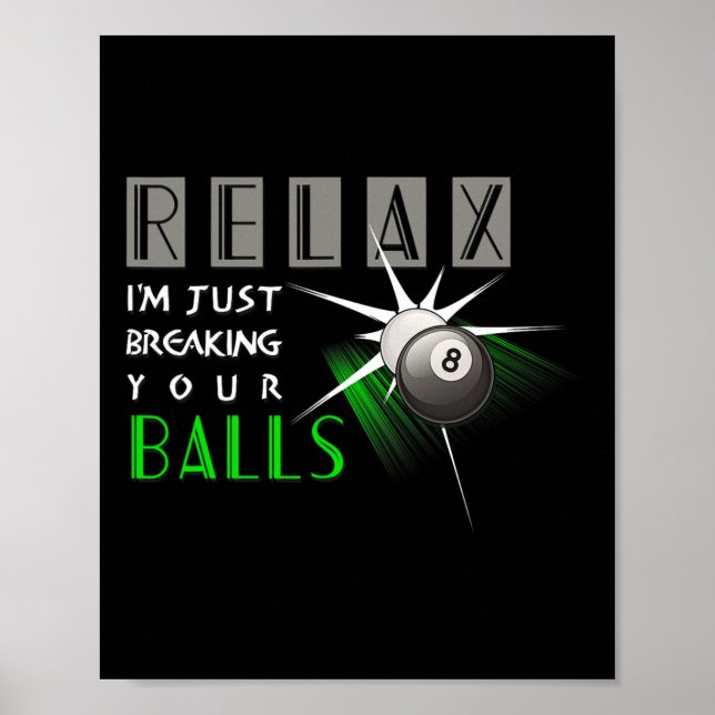 Breaking Your Funny Billiards Pool Player Gift  Poster (Front)