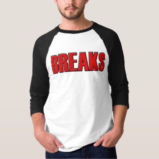 breaks T-Shirt