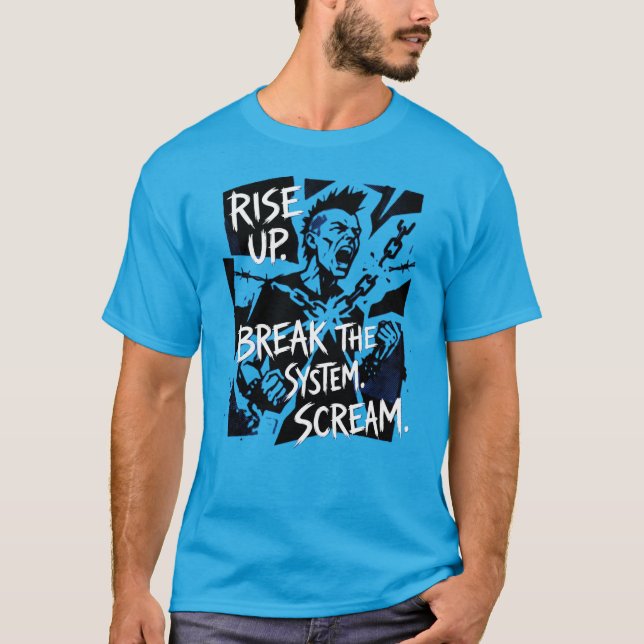 Breakthe System Punk No Chains No Limits Rebellion T-Shirt (Front)