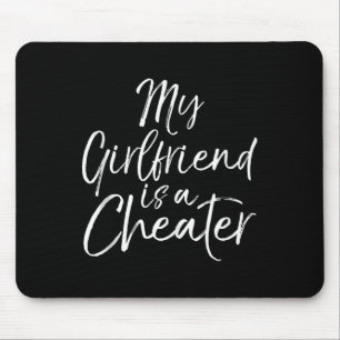 Breakup Gag Gift Cheating Joke My Girlfriend Is A Mouse Mat