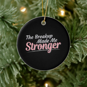Breakup Made Me Stronger - Grief Recovery Ceramic Tree Decoration