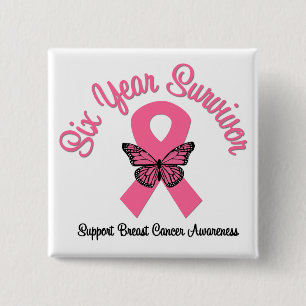 Breast Cancer 6 Year Survivor 15 Cm Square Badge