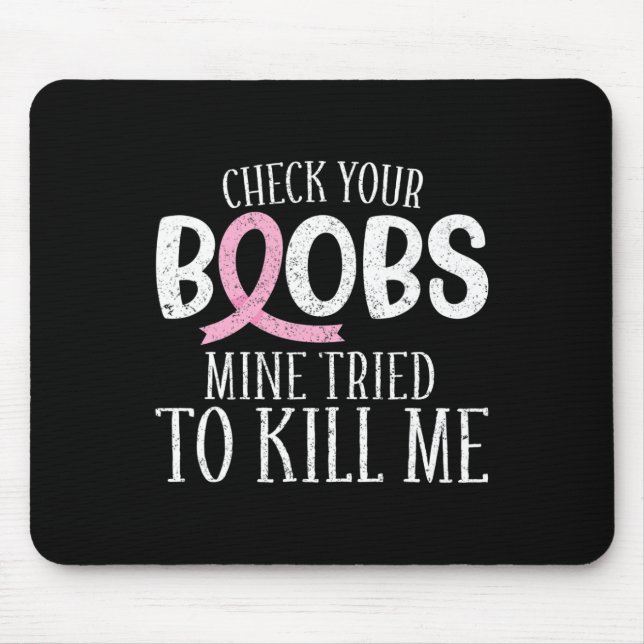 Breast Cancer Aware Check Your Breast Mine Tried T Mouse Mat (Front)