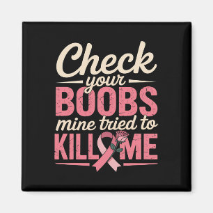 Breast Cancer Awareness Check Your Breast Survivor Magnet