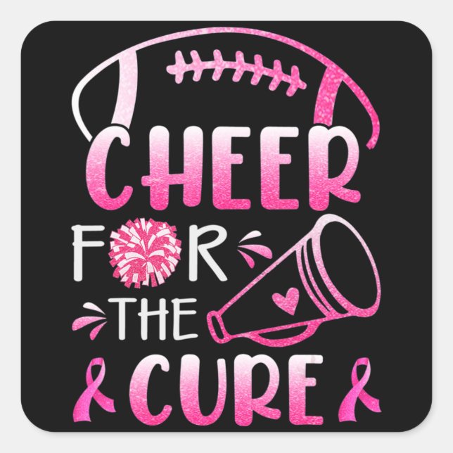 Breast Cancer Awareness Cheer For The Cure T-Shirt Square Sticker (Front)