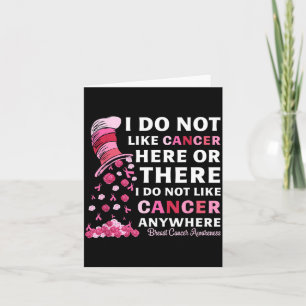 Breast Cancer Awareness Do Not Like Cancer Here Or Card