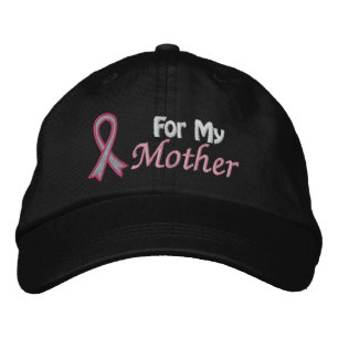 Breast Cancer Awareness For My Mother Embroidered Hat
