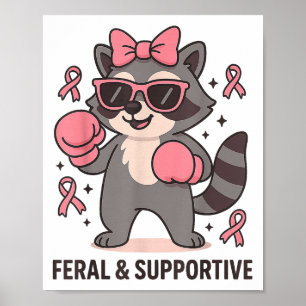 Breast Cancer Awareness Funny Racoon Feral And Su Poster