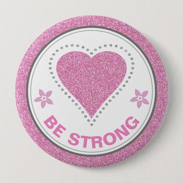 Breast Cancer Awareness Heart Be Strong 10 Cm Round Badge (Front)
