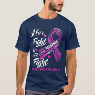 Breast Cancer Awareness Her Fight is my Fight T-Shirt