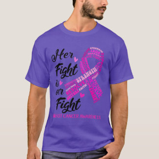 Breast Cancer Awareness Her Fight is our Fight T-Shirt