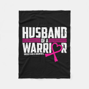 Breast Cancer Awareness Husband Of Warrior Pink Te Fleece Blanket