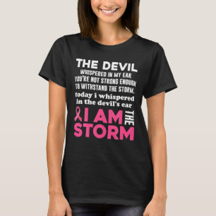 Breast Cancer Awareness I Am The Storm T-Shirt