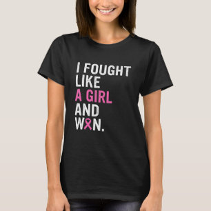 Breast Cancer Awareness I Fought Like A Girl And T-Shirt