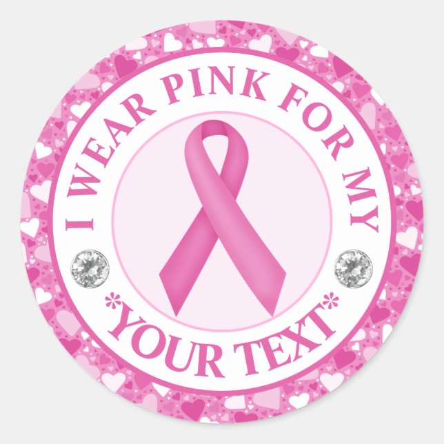 Breast Cancer Awareness I wear Pink For Classic Round Sticker (Front)