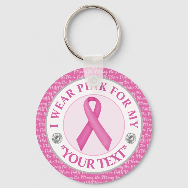 Breast Cancer Awareness I wear Pink For Key Ring (Front)