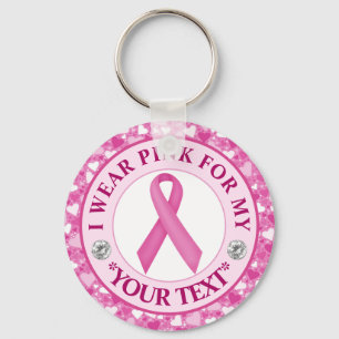Breast Cancer Awareness I wear Pink For Key Ring