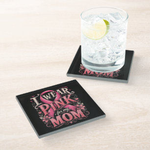 Breast Cancer Awareness I Wear Pink for My Mum Glass Coaster