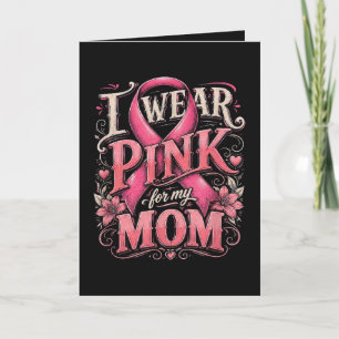 Breast Cancer Awareness I Wear Pink for My Mum Holiday Card