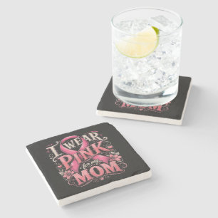 Breast Cancer Awareness I Wear Pink for My Mum Stone Coaster