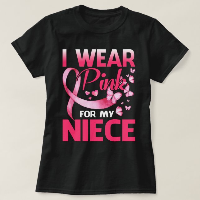 Breast Cancer Awareness I Wear Pink For My NIECE T-Shirt (Design Front)