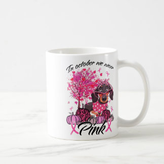 Breast Cancer Awareness In October We Wear Pink Da Coffee Mug