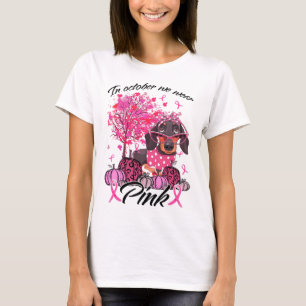Breast Cancer Awareness In October We Wear Pink Da T-Shirt