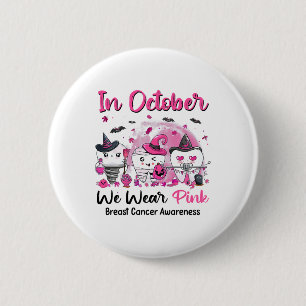 Breast Cancer Awareness In October We Wear Pink De 6 Cm Round Badge