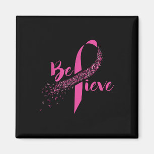 Breast Cancer Awareness - Inspirational Believe Magnet