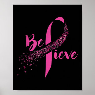Breast Cancer Awareness - Inspirational Believe  Poster