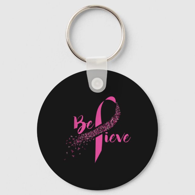 Breast Cancer Awareness Insrational Believe  Key Ring (Front)